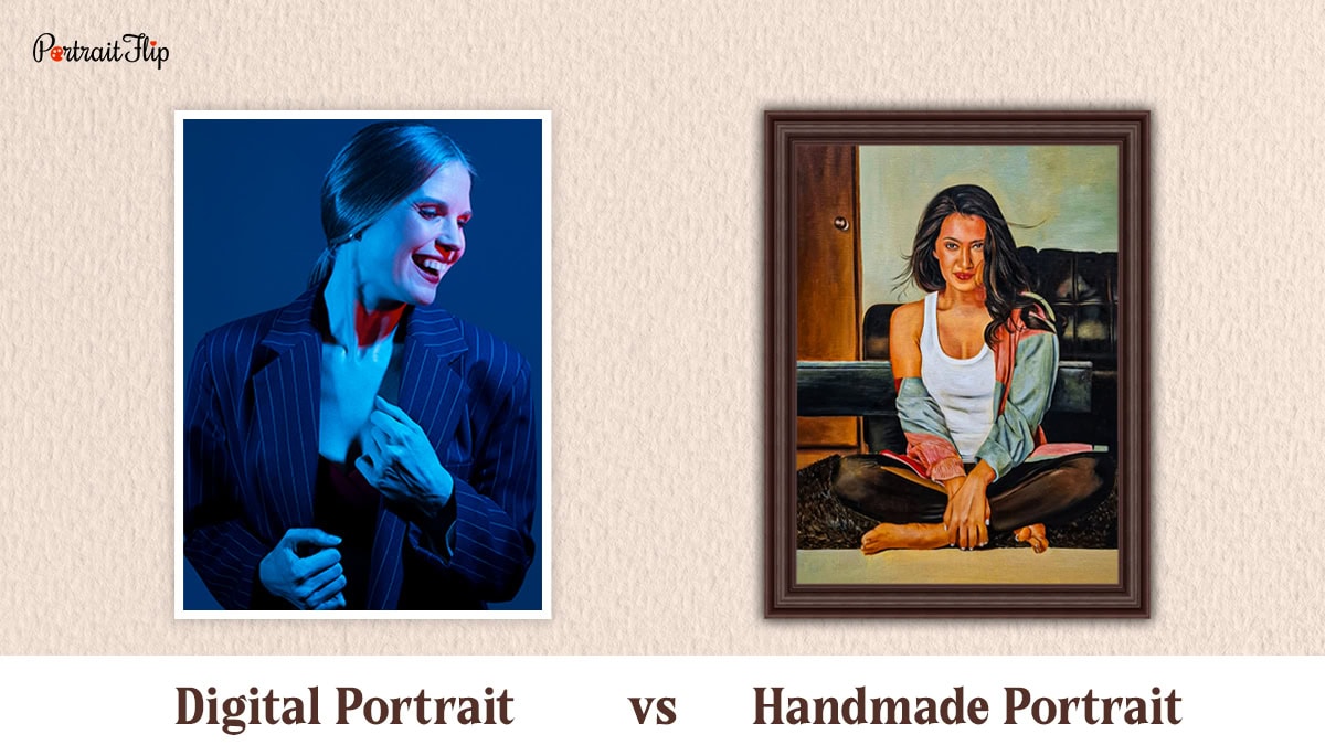 Comparison between Digital Portrait vs. Handmade Portrait
