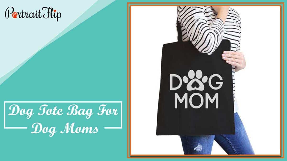 Dog tote bag for dog moms